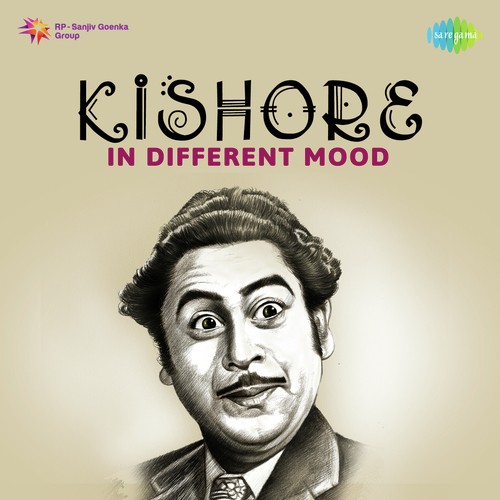 Kishore In Different Mood Kishore Kumar MP3 Download